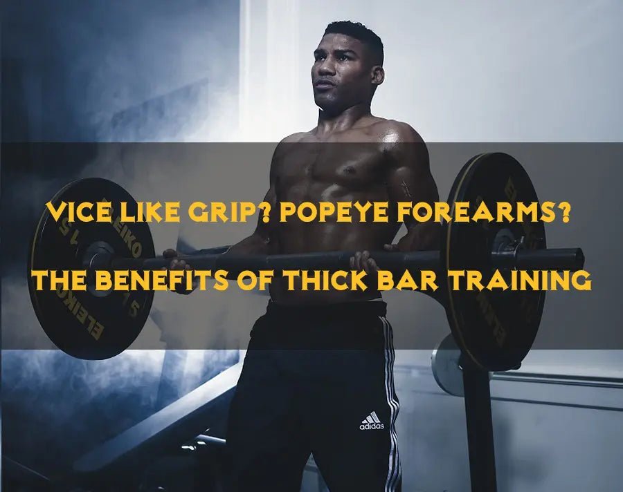 7 Benefits of Thick Bar Training For Serious Gym Goers - Gunsmith Fitness